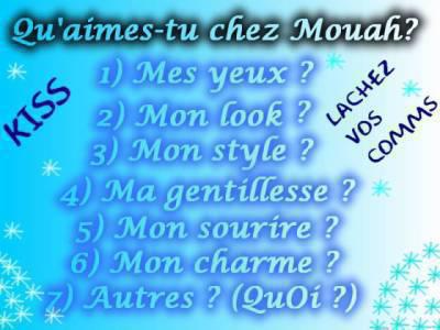 Qu'aimes tu chez moi ??